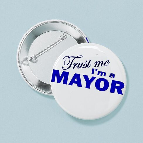 CafePress Trust Me I'm A Mayor 2.25 Button 2.25" Round Pinback Button in Saudi Arabia