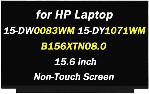 15.6" Screen Replacement for HP Notebook 15-DY 15-DY0013DX 15-DY1023DX 15-DY1043DX 15-DY1044NR 15-DY1074NR 15-DY1085NR P/N L63569-001 40Pins 1366X768 LCD Touch Screen Laptop Panel in Kuwait