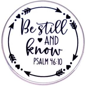 Be Still and Know Psalms Psalm 46:10 Christian Jesus Christ Bible Verses 1.2" Enamel Pin Badge in Saudi Arabia