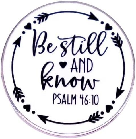 Be Still and Know Psalms Psalm 46:10 Christian Jesus Christ Bible Verses 1.2" Enamel Pin Badge in Saudi Arabia