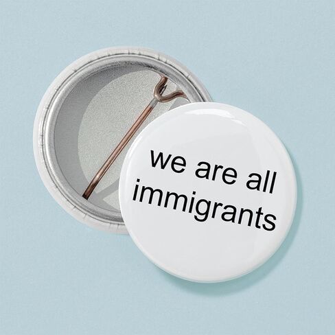 CafePress We Are All Immigrants 1" Round Mini Button Pin in Kuwait