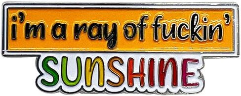 دبوس مينا ساخر مضحك، مقولة "I'm a Ray of F-ckin' Sunshine"، 1.75 × .75 بوصة in Saudi Arabia