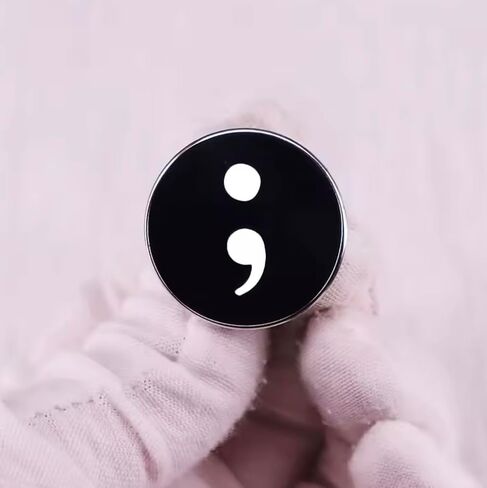 Semicolon Semi-Colon Hope Resilience Continue Strength Mental Health Support Depression Symbol 1.2" Enamel Pin Badge in Saudi Arabia