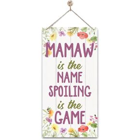 Mamaw Gift, Decorative Wall Plaque, Wood Hanging Decor, Funny Mamaw Gift, Mother's Day Gift Birthday Gift for Mamaw, Mamaw Hanging Plaque Gift, Mamaw is the Name Spoiling is the Game Sign
