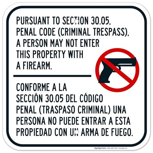 Firearms Prohibited on Property Criminal Trespass Section 30.05 Bilingual Sign, 12x12 Inches, 55 mil Thick HDPE (high Density polyethylene), Made in USA in Saudi Arabia