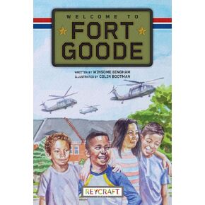 Welcome to Fort Goode | Multicultural Juvenile Fiction | Reading Age 7-12 | Grade Level 2-6 | About Family, New Experiences, Moving, & Military Life | Reycraft Books