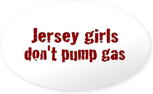 CafePress Jersey Girls Don't Pump Gas (New) Oval Sticker Oval Car Bumper Sticker in Saudi Arabia