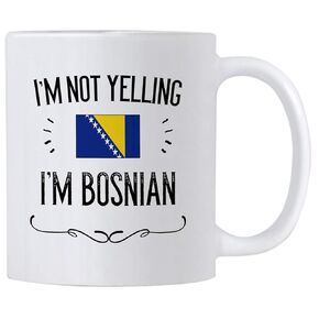 Bosnia Pride Souvenir and Gifts. I'm Not Yelling I'm Bosnian.11 Ounce Coffee Mug. Gift Idea for Proud Wife, Husband, Friend or Coworker Featuring the Country Flag.