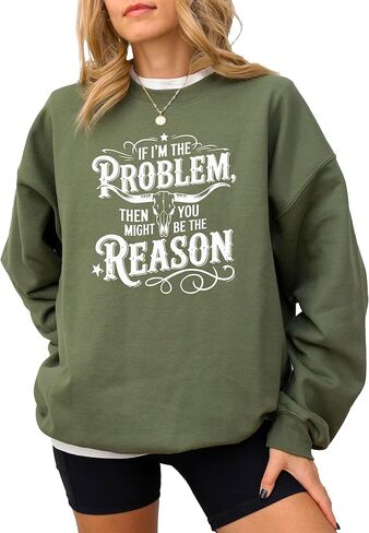 Olive Loves Apple If I'm The Problem You Might Be The Reason Sweatshirt for Women Funny Country Pullover in Saudi Arabia