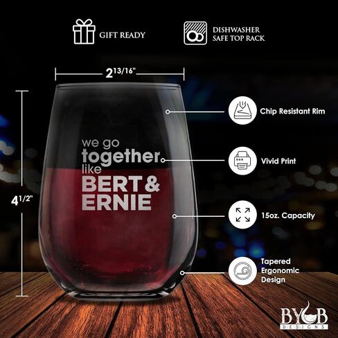 BYoB Designs - We Go Together Like Bert & Ernie Wine Glass | Gift for Friends | Bert & Ernie Muppet Character Friendship Level Gift | Gift for Him & Her | Friendship Day Gift | Best Wine Glass (15 oz) in Saudi Arabia
