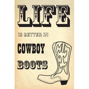 Life is Better in Cowboy Boots Sign - test only in Saudi Arabia