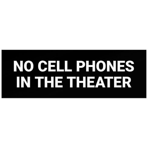 No Cell Phones in The Theater Sign, Engraved, 2x6 Inches, Indoor/Outdoor Use, Made in USA by Sigo Signs in Saudi Arabia