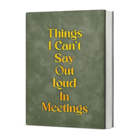 Funny Office Notebook for Work Humor Things I Can't Say Out Loud in Meetings Journal Gag Gifts for Coworkers Colleagues Work Besties - Black in Saudi Arabia