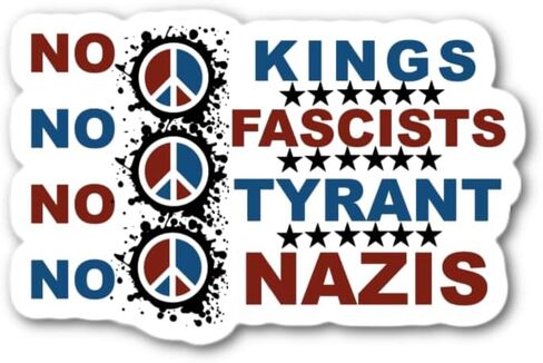 No Kings No Fascists No Tyrant No Nazis Waterproof Sticker in Saudi Arabia