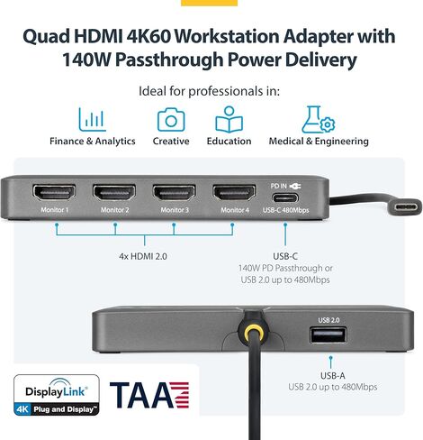 قاعدة محطة عمل StarTech USB-C إلى Quad HDMI 4K60، ممر PD 140 وات، USB للوحة المفاتيح والماوس، Windows، Mac M1-M5، USB4، أجهزة الكمبيوتر المحمولة Thunderbolt، DisplayLink DL7400، TAA (Quad-USB-HDMI-Adapt) in Saudi Arabia