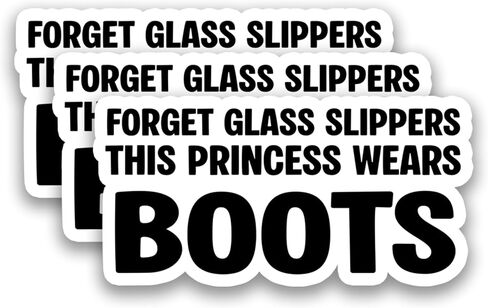 (3Pcs) Forget Glass Slippers This Princess Wears Boots Stickers Strong Women Confidence Quote Funny Humor Vinyl Decals for Laptop, Water Bottle, Planner, 3" x 1.5" in Saudi Arabia