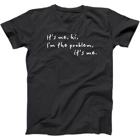 Its Me Hi, Im The Problem Its Me - Funny Anti Hero Problem Song Cute top - Unisex T-Shirt in Kuwait