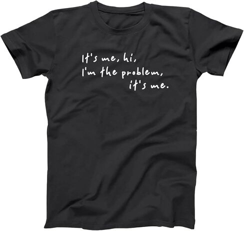 Its Me Hi, Im The Problem Its Me - Funny Anti Hero Problem Song Cute top - Unisex T-Shirt in Saudi Arabia
