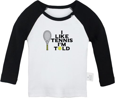 I Like Tennis I'm Told Funny T-Shirts Baby Unisex Graphic Tee Newborn Infant Tops Kids Long Sleeve Clothing in Saudi Arabia