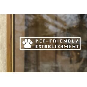 Pet-Friendly Establishment Vinyl Decal - Welcoming Sign for Pet Lovers - Stylish and Easy to Apply - 3x13.5 Inches, White, Long-lasting Design (Classic Surface Application)