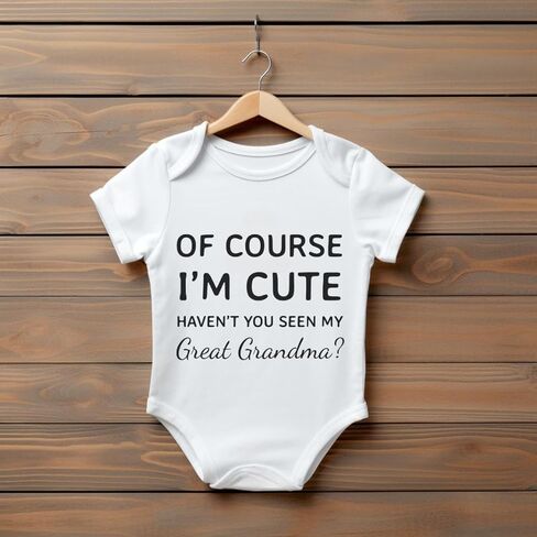 Of Course I'm Cute Haven't You Seen My Great Grandma Baby Onesie - Funny Infant One-piece Baby Bodysuits - White Baby Onesie 3-6 Months in Saudi Arabia