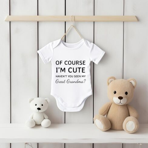 Of Course I'm Cute Haven't You Seen My Great Grandma Baby Onesie - Funny Infant One-piece Baby Bodysuits - White Baby Onesie 3-6 Months in Saudi Arabia
