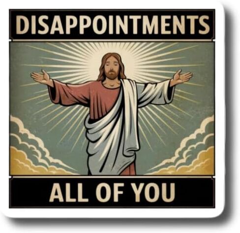 خيبات الأمل لكم جميعاً ملصق مضاد للمياه مقاس 3 بوصات من Jesus Funny in Saudi Arabia