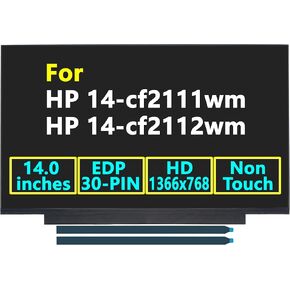 بديل شاشة LCD جديدة لجهاز الكمبيوتر المحمول HP 14-cf2111wm / 14-cf2112wm (ليس لموديلات FHD/Touch)، 14 بوصة، eDP 30-pin، HD (1366x768)، شاشة غير لامعة، لا تعمل باللمس in Kuwait