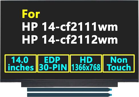 بديل شاشة LCD جديدة لجهاز الكمبيوتر المحمول HP 14-cf2111wm / 14-cf2112wm (ليس لموديلات FHD/Touch)، 14 بوصة، eDP 30-pin، HD (1366x768)، شاشة غير لامعة، لا تعمل باللمس in Kuwait