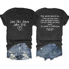 Love Like Jesus Shirt Women Dear Person Behind Me Shirts Jesus Faith Letter Print Short Sleeve T-Shirt