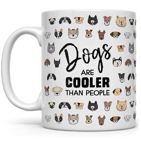 Dog Lover Coffee Mug, Fur Mom Dad Cup, Dogs Are Cooler Than People (15oz)