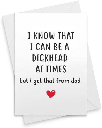 Funny Card For Parents - I Know Can Be A D*ckhead At Times But Got That From Dad, Dickhead Mothers Day Mother's Happy Mom Gift Her Cards Cheeky Mothering Christmas Birthday Valentine [00091] in Saudi Arabia