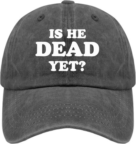 is He Dead Yet Hat Women Funny Baseball Hats Funny Gifts in Saudi Arabia