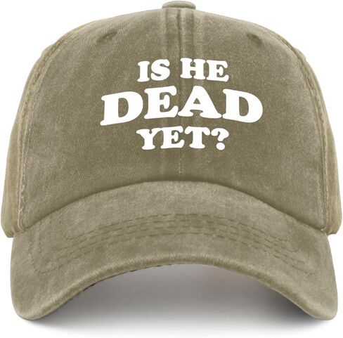 is He Dead Yet Hat Women Funny Baseball Hats Funny Gifts in Saudi Arabia