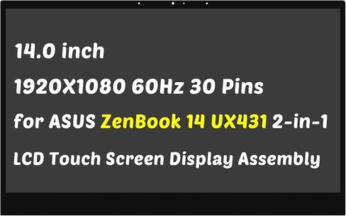 Replacement for ASUS ZenBook 14 UX431 UX431D UX431F UX431FA UX431FN UX431FL 2-in-1 Full HD 1920X1080 14.0" 30Pin LCD Touch Screen Display Digitizer Assembly with Bezel (for Touch Screen Only) in Saudi Arabia