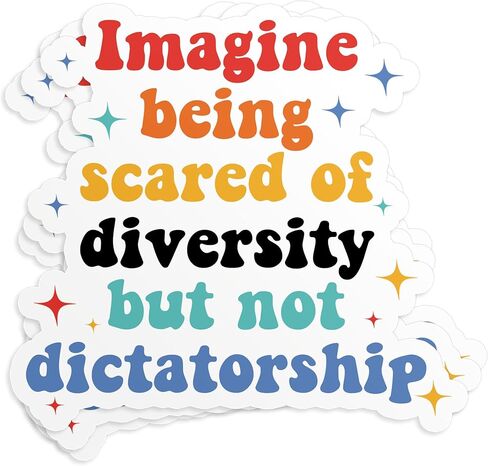 (3Pcs) Imagine Being Scared Of Diversity But Not Dictatorship Stickers 2" Democrat Liberal Political Waterproof Die-Cut Vinyl Sticker for Laptop, Water Bottle, Tumbler Decal Gifts for Her Him 2 Inches in Saudi Arabia