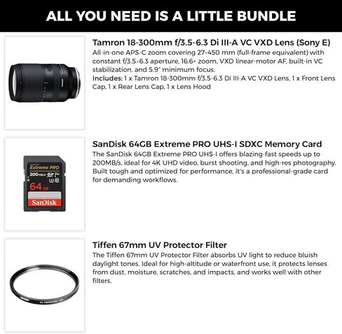 Tamron 18-300mm f/3.5-6.3 Di III-A VC VXD Lens (Sony E) with 16.6X Zoom & VC Stabilization, 64GB Extreme PRO SDXC Memory Card with 200MB/s Read Speed & Tiffen 67mm UV Filter for Clarity Bundle Kit in Saudi Arabia
