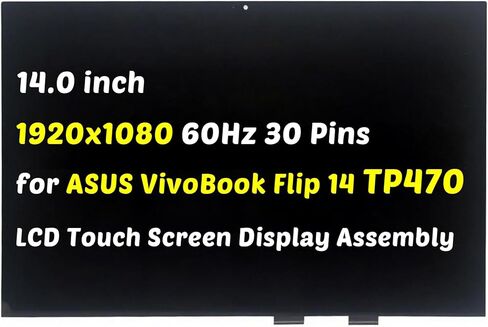 Replacement for ASUS VivoBook Flip 14 TP470 TP470E TP470EZ TP470EA-AS34T LCD Screen 1920X1080 14.0 inch 30 Pins 60Hz LED Screen Display Digitizer Assembly (for Touch Screen Only) in Saudi Arabia