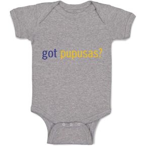 Cute Rascals Baby Bodysuit Got Pupusas Flatbread from El Salvador Funny Humor Boy & Girl Baby Clothes Funny Cotton Oxford Gray Design Only 6 Months in Kuwait