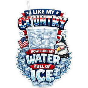 ملصق مضحك مطبوع عليه I Like My Country How I Like My Water Full of ICE، ملصق مضاد للماء مقاس 3 بوصات in Kuwait