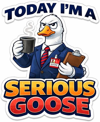 اليوم ملصق مقاوم للماء من Serious Goose مقاس 3 بوصات in Kuwait