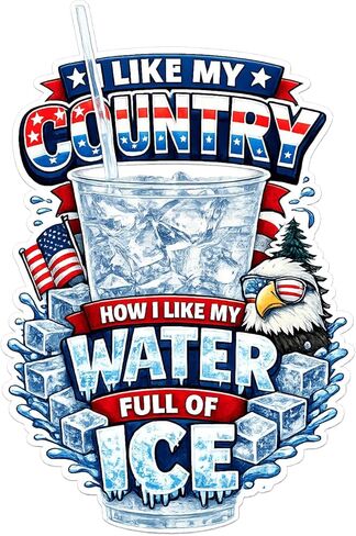 ملصق مضحك مطبوع عليه I Like My Country How I Like My Water Full of ICE، ملصق مضاد للماء مقاس 3 بوصات in Kuwait