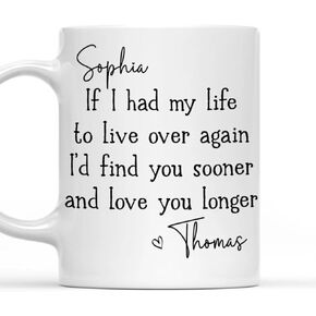 Love You So Much - Personalized Custom 3D Inflated Effect Mug, If I Had My Life To Live Over Again I Would Find You Sooner So That I Could Love You Longer Mug, Valentines Birthday Gifts for Him Her in Saudi Arabia