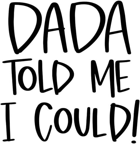 بدلة قطعة واحدة للأطفال من Dada Told Me I Can Baby - قطعة واحدة للرضع مقتبسة بشكل لطيف، ملابس أطفال للجنسين، هدية مضحكة للأب لحديثي الولادة in Kuwait