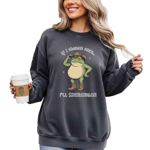 Comfort Colors, If I Shenan Once I'll Shenanigan Sweatshirt, Funny Frog St. Patrick's Day Sweat, Western Humor Animal Hoodie, in Saudi Arabia
