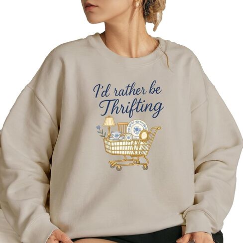 I'd Rather Be Thrifting Sweatshirt, Thrifter Crewneck, Gift For Antique Lover, Flea Market Shirt, I'd Rather Be Thrifting Hoodie in Saudi Arabia