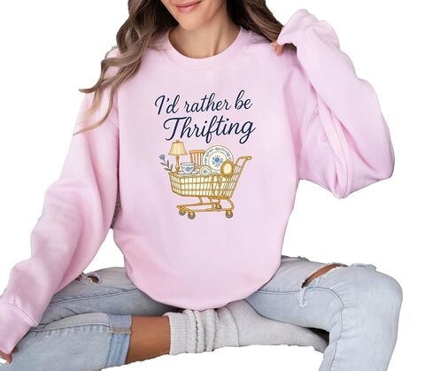 I'd Rather Be Thrifting Sweatshirt, Thrifter Crewneck, Gift For Antique Lover, Flea Market Shirt, I'd Rather Be Thrifting Hoodie in Saudi Arabia