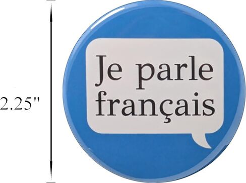 Je parle français (I speak French) pin - 2.25 inch button - single pinback button in Saudi Arabia