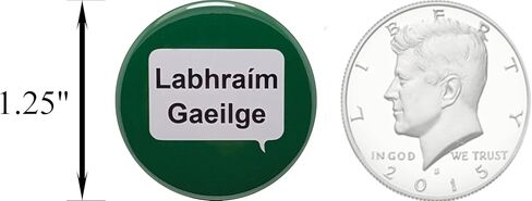 Labhraím Gaeilge (I speak Gaelic) pins - 1.25 inch buttons - Pack of 12 pinback buttons in Saudi Arabia
