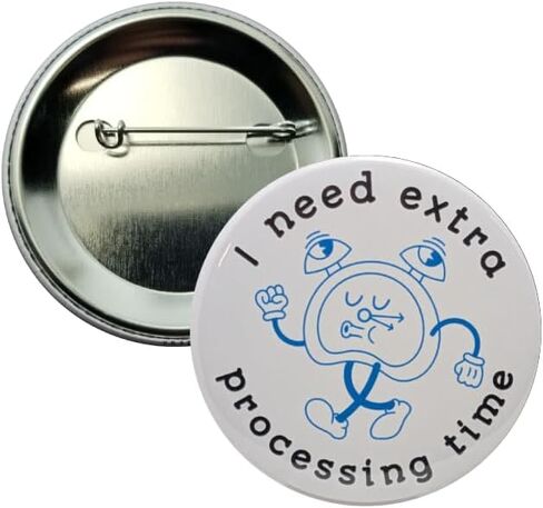 Hidden Disabilities pins - Please Be Patient, I Need Extra Processing Time pinback buttons - large, 2.25 inch - pack of 10 pins in Saudi Arabia